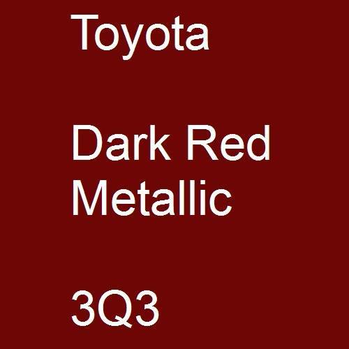 Toyota, Dark Red Metallic, 3Q3.